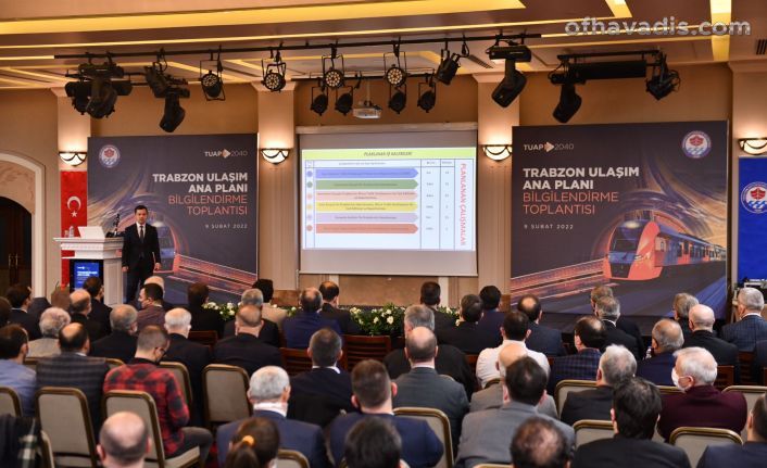 Trabzon ulaşım master planı bilgilendirme toplantısı yapıldı