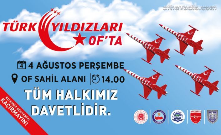Türk Yıldızları Of’ta gösteri uçuşu yapacak