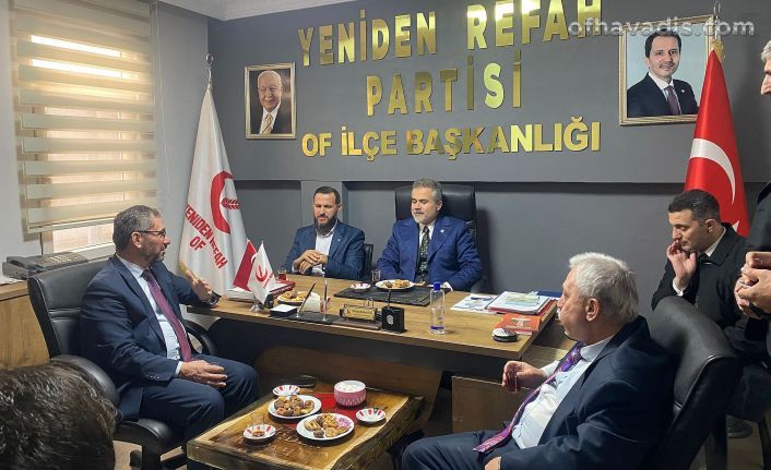 Yeniden Refah’ın Genel Başkan Yardımcısı Kılıç’tan Of’a ziyaret