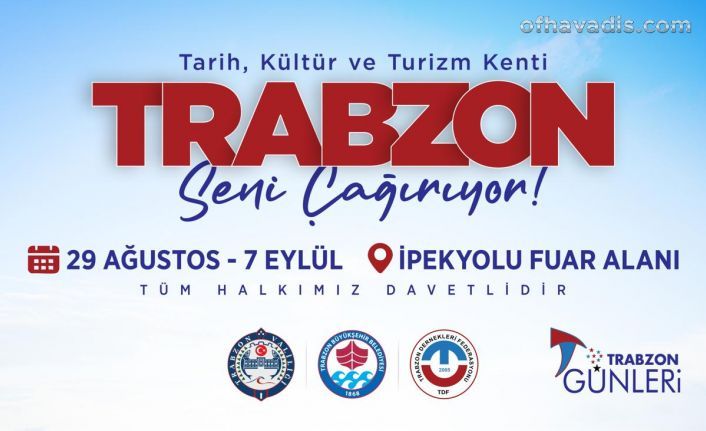 Trabzon günleri başlıyor
